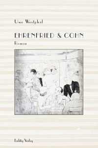 Ehrenfried & Cohn - von Uwe Westphal