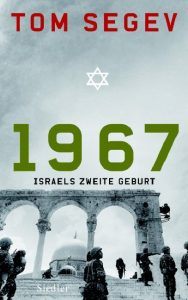 Buchcover » Tom Segev: 1967. Israels zweite Geburt