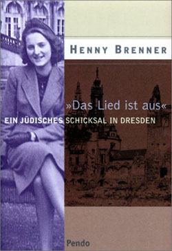 Henny Brenner - Ein jüdisches Schicksal in Dresden