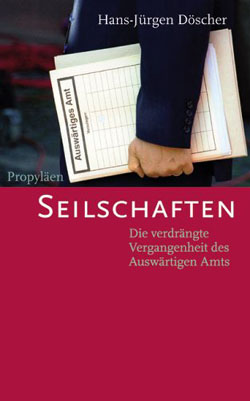 Hans-Jürgen Döscher: Seilschaften. Die verdrängte Vergangenheit des Auswärtigen Amtes. Berlin 2005.