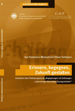 Eva Feldmann/ Oliver Hofmann: Erinnern, begegnen, Zukunft gestalten. Evaluation des Förderprogramms „Begegnungen mit Zeitzeugen – Lebenswege ehemaliger Zwangsarbeiter“, München 2006.