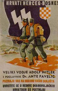 Werbeplakat „Kroaten Herceg-Bosnas! Der große Führer Adolf Hitler und der Poglavnik Dr. Ante Paveli rufen euch zur Verteidigung eurer Heimatorte. Tretet ein in die Reihen der freiwilligen kroatischen SS-Verbände“