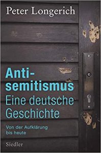 Peter Longerich, Antisemitismus. Eine deutsche Geschichte. Von der Aufklärung bis heute, München 2021.