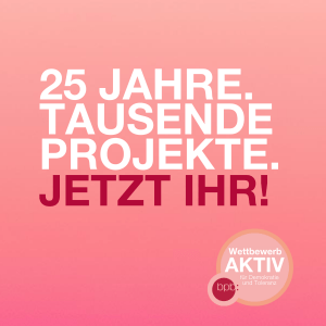 Wettbewerb „Aktiv für Demokratie und Toleranz“